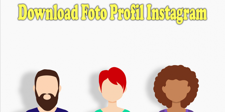 Cara Download Foto Profil IG (Instagram)