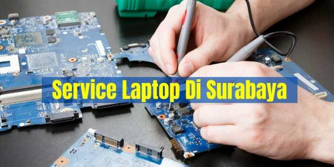 Service Laptop Di Surabaya