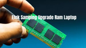 Efek Samping Upgrade Ram Laptop