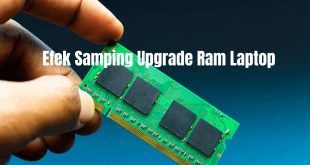 Efek Samping Upgrade Ram Laptop