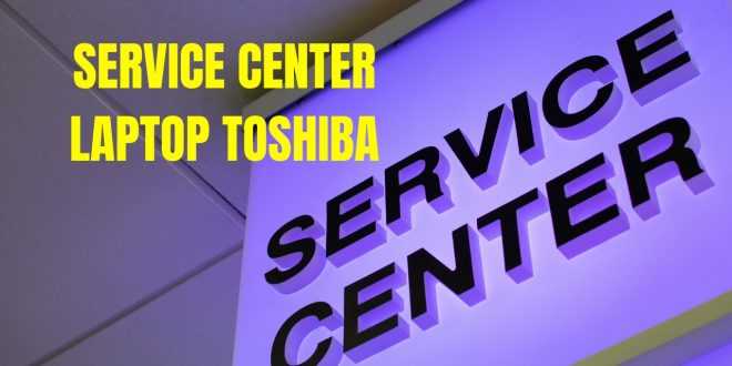 Service Center Laptop Toshiba