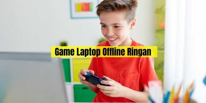 Game Laptop Offline Ringan