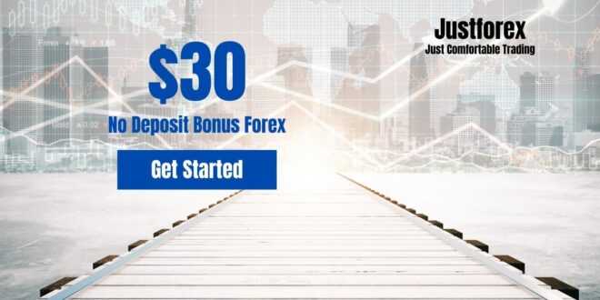 Program No Deposit Bonus Forex Broker Justforex 30 Untuk Trader Baru