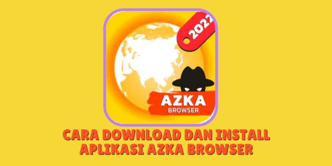 Aplikasi Azka Browser