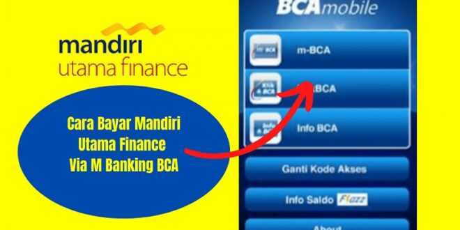 Cara Bayar Mandiri Utama Finance Via M Banking BCA