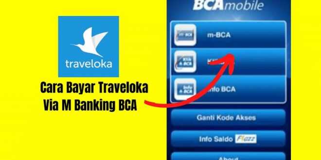 Cara Bayar Traveloka Via M Banking BCA