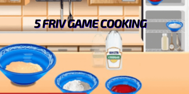 Friv Game Cooking Terbaru