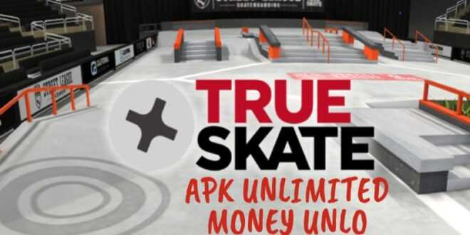 True Skate Mod Apk Unlimited Money Unlo