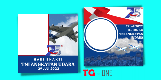 Twibbon Hari Bhakti TNI Angkatan Udara Tahun 2022