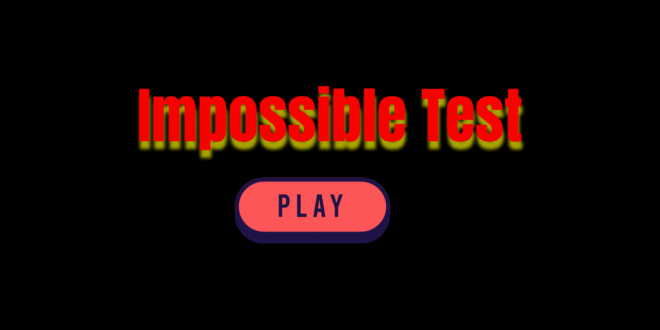 Impossible Test