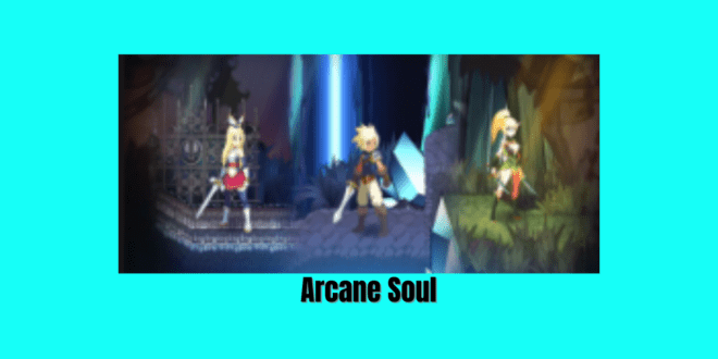 Arcane Soul Mod Apk